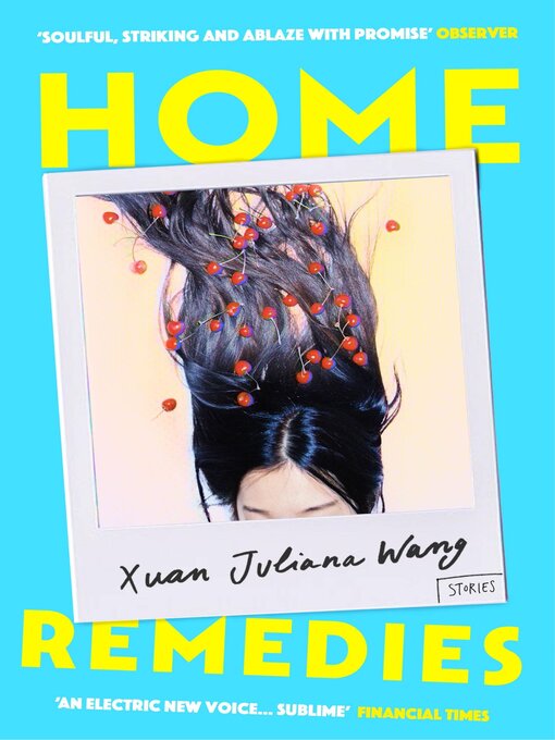 Title details for Home Remedies by Xuan Juliana Wang - Available